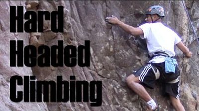 Fearless Climbing by being Hard Headed