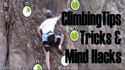 Tips, Tricks and Mind Hacks for Rock Climbing